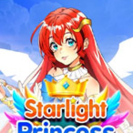 Hướng Dẫn Chơi Công Chúa Ánh Sáng – Starlight Princess Slot Cho Người Mới Bắt Đầu