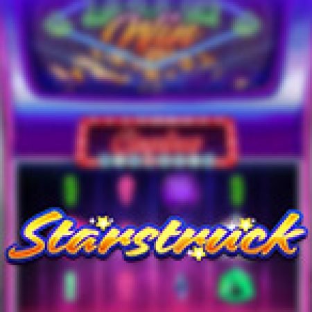 Trải Nghiệm Siêu Hấp Dẫn Cùng Ngôi Sao May Mắn – Starstruck Slot