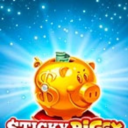 Sticky Piggy Slot – Trò Chơi Slot Dành Cho Cả Gia Đình