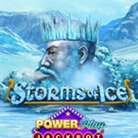 Vòng Quay Ma Thuật Của Storms of Ice PowerPlay Jackpot Slot: Chơi Thử Miễn Phí Ngay