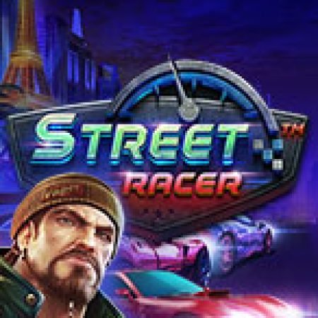 Hướng Dẫn Chơi Tay Đua Đường Phố – Street Racer Slot Cho Người Mới Bắt Đầu