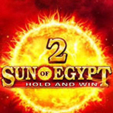 Trải Nghiệm Siêu Hấp Dẫn Cùng Sun of Egypt 2 Slot