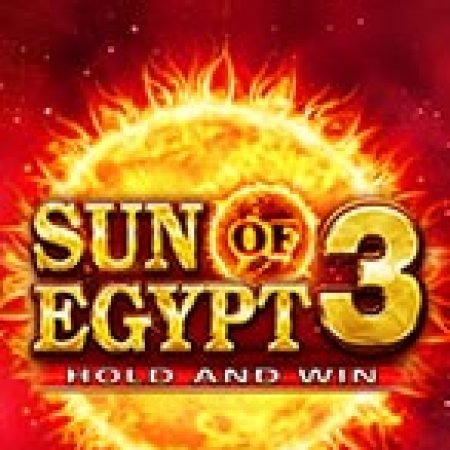 Chơi Sun of Egypt 3 Slot Miễn Phí: Tận Hưởng Khoảnh Khắc Vui Nhộn