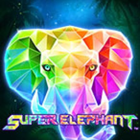 Vòng Quay Ma Thuật Của Super Elephant Slot: Chơi Thử Miễn Phí Ngay