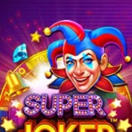 Chú Hề Dí Dỏm – Super Joker Slot: Vòng Quay May Mắn Mang Lại Vận May Cho Bạn