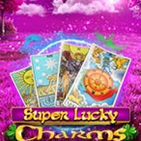 Super Lucky Charms Slot – Trò Chơi Slot Dành Cho Cả Gia Đình