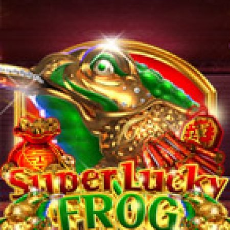 Super Lucky Frog Slot – Trò Chơi Slot Dành Cho Cả Gia Đình