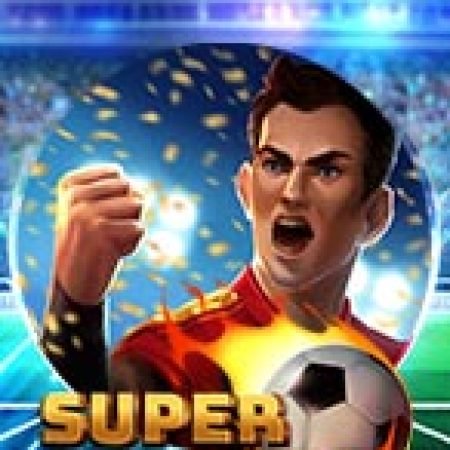 Vòng Quay Ma Thuật Của Vua Phá Lưới – Super Striker Slot: Chơi Thử Miễn Phí Ngay