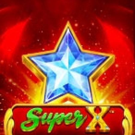 Chơi Đẳng Cấp X – Super X Slot Miễn Phí: Tận Hưởng Khoảnh Khắc Vui Nhộn