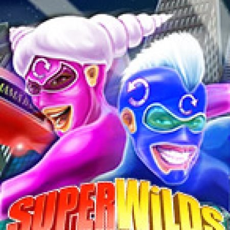 Trải Nghiệm Siêu Hấp Dẫn Cùng SuperWilds Slot