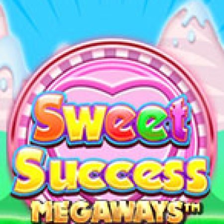 Chơi Sweet Success Megaways Slot Miễn Phí: Tận Hưởng Khoảnh Khắc Vui Nhộn