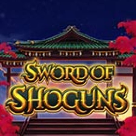 Chơi Sword of Shoguns Slot Miễn Phí: Tận Hưởng Khoảnh Khắc Vui Nhộn