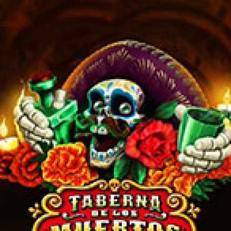 Vòng Quay Ma Thuật Của Taberna De Los Muertos Slot: Chơi Thử Miễn Phí Ngay