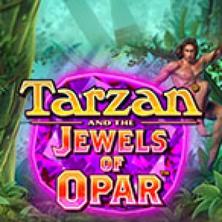 Chơi Tarzan và những viên ngọc quý của Opar – Tarzan and the Jewels of Opar Slot Miễn Phí: Tận Hưởng Khoảnh Khắc Vui Nhộn