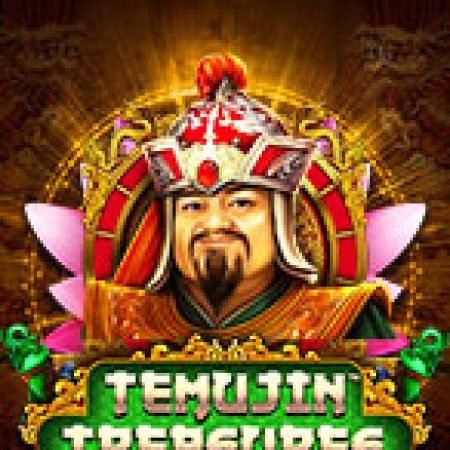 Báu Vật Thành Cát Tư Hãn – Temujin Treasures Slot: Vòng Quay May Mắn Mang Lại Vận May Cho Bạn