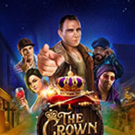 Trải Nghiệm Siêu Hấp Dẫn Cùng The Crown Slot