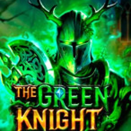 Hiệp Sĩ Xa Lánh – The Green Knight Slot: Vòng Quay May Mắn Mang Lại Vận May Cho Bạn