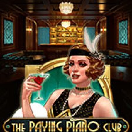 Chơi Phòng Trà Piano – The Paying Piano Club Slot Miễn Phí: Tận Hưởng Khoảnh Khắc Vui Nhộn