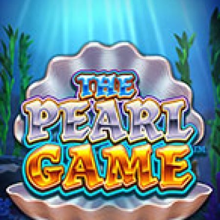 The Pearl Game Slot – Trò Chơi Slot Dành Cho Cả Gia Đình