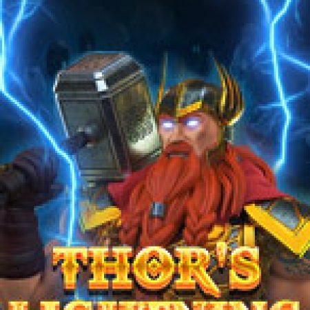 Tia Chớp Thần Thor – Thor’s Lightning Slot – Trò Chơi Slot Dành Cho Cả Gia Đình