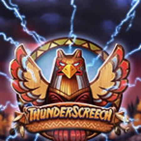 Chơi Sấm Sét Cuồng Nộ – Thunder Screech Slot Miễn Phí: Tận Hưởng Khoảnh Khắc Vui Nhộn