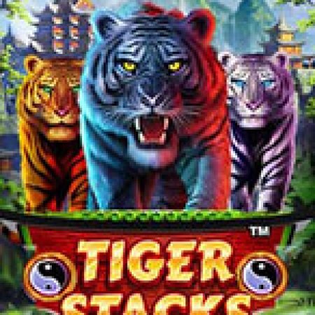 Trải Nghiệm Siêu Hấp Dẫn Cùng Tiger Stacks Slot