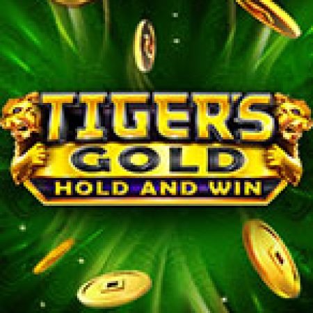 Tiger’s Gold Slot: Vòng Quay May Mắn Mang Lại Vận May Cho Bạn