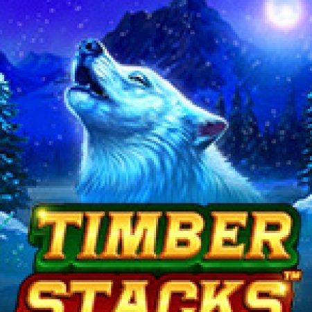 Trải Nghiệm Siêu Hấp Dẫn Cùng Động Vật Hoang Dã – Timber Stacks Slot