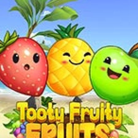 Tooty Fruity Fruits Slot: Vòng Quay May Mắn Mang Lại Vận May Cho Bạn