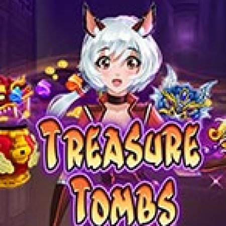 Treasure Tombs Slot: Vòng Quay May Mắn Mang Lại Vận May Cho Bạn