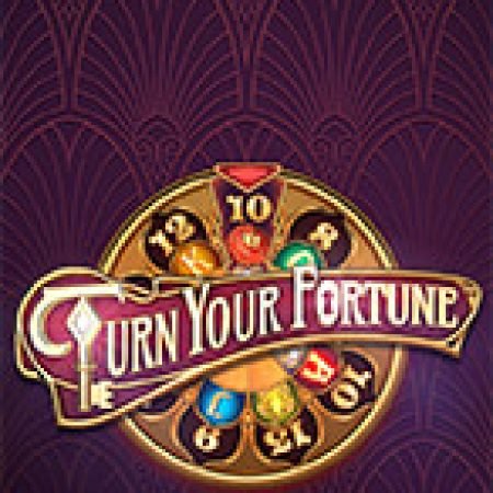 Trải Nghiệm Siêu Hấp Dẫn Cùng Mở Khóa Sự May Mắn – Turn Your Fortune Slot