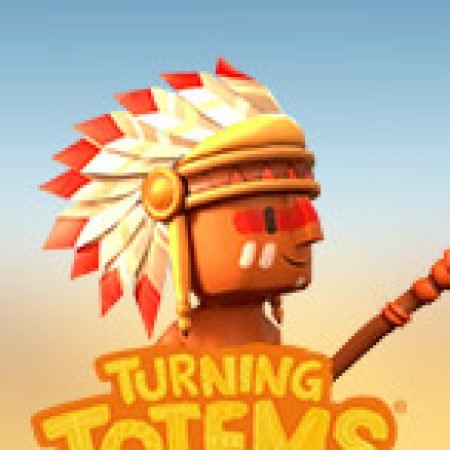 Hướng Dẫn Chơi Turning Totems Slot Cho Người Mới Bắt Đầu