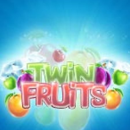 Vòng Quay Ma Thuật Của Twin Fruits Slot: Chơi Thử Miễn Phí Ngay