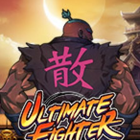 Trải Nghiệm Siêu Hấp Dẫn Cùng Ultimate fighter Slot