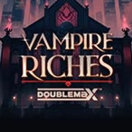 Trải Nghiệm Siêu Hấp Dẫn Cùng Vampire Riches Slot