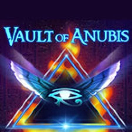 Trải Nghiệm Siêu Hấp Dẫn Cùng Kho Báu Của Thần Lăng Mộ – Vault of Anubis Slot