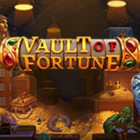 Vòng Quay Ma Thuật Của Vault of Fortune Slot: Chơi Thử Miễn Phí Ngay