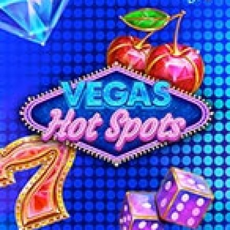 Vegas Hot Spots Slot – Trò Chơi Slot Dành Cho Cả Gia Đình