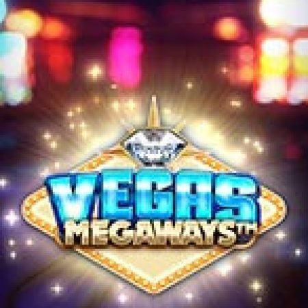 Hướng Dẫn Chơi Vegas Megaways Slot Cho Người Mới Bắt Đầu