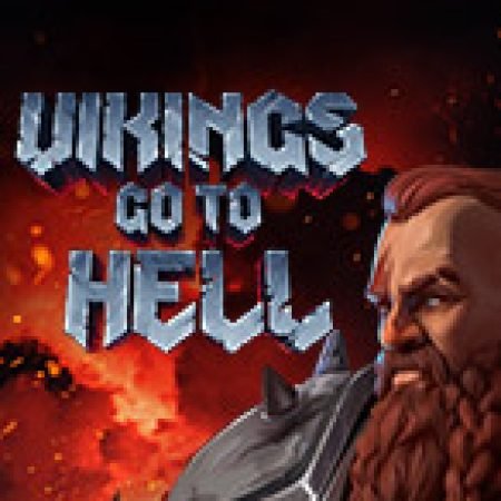 Vòng Quay Ma Thuật Của Vikings go to Hell Slot: Chơi Thử Miễn Phí Ngay