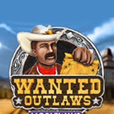 Ngoài Vòng Công Lý – Wanted Outlaws Slot: Vòng Quay May Mắn Mang Lại Vận May Cho Bạn