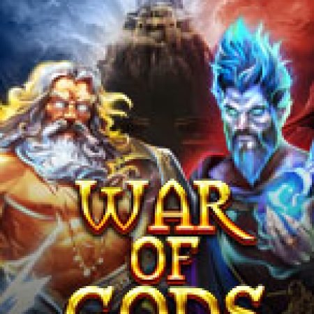 Chơi Cuộc Chiến Của Các Vị Thần – War of Gods Slot Miễn Phí: Tận Hưởng Khoảnh Khắc Vui Nhộn