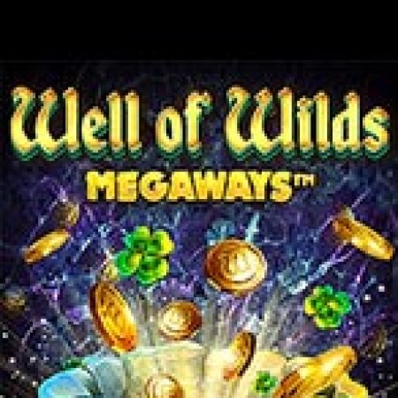 Trải Nghiệm Siêu Hấp Dẫn Cùng Đài Phun Nước Thần Kỳ – Megaways – Well of Wilds Megaways Slot