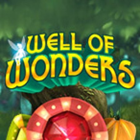 Hướng Dẫn Chơi Well of Wonders Slot Cho Người Mới Bắt Đầu