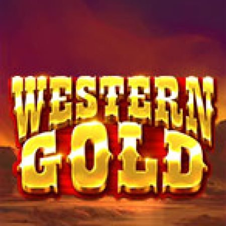 Vòng Quay Ma Thuật Của Mỏ Vàng Viễn Tây – Western Gold Slot: Chơi Thử Miễn Phí Ngay