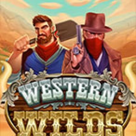 Western Wilds Slot – Trò Chơi Slot Dành Cho Cả Gia Đình