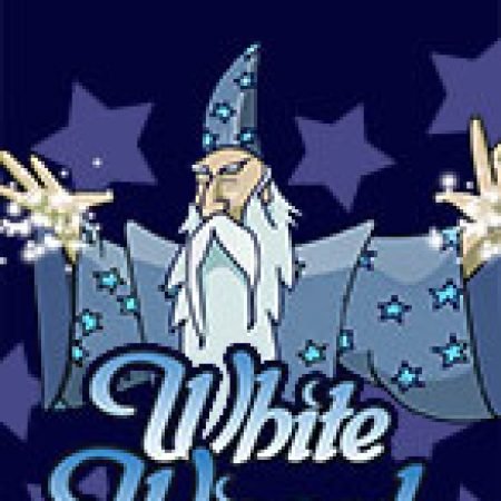 Trải Nghiệm Siêu Hấp Dẫn Cùng White Wizard Slot