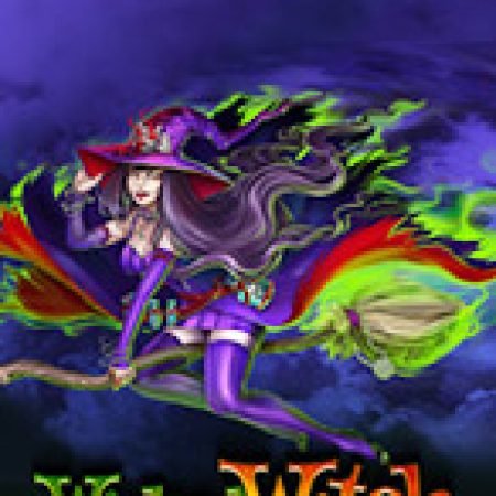 Wicked Witch Slot – Trò Chơi Slot Dành Cho Cả Gia Đình