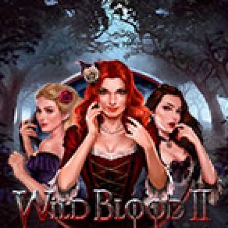 Chơi Máu Quỷ 2 – Wild Blood 2 Slot Miễn Phí: Tận Hưởng Khoảnh Khắc Vui Nhộn