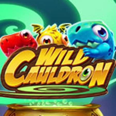 Vòng Quay Ma Thuật Của Wild Cauldron Slot: Chơi Thử Miễn Phí Ngay